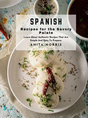 cover image of Spanish Recipes for the Savory Palate